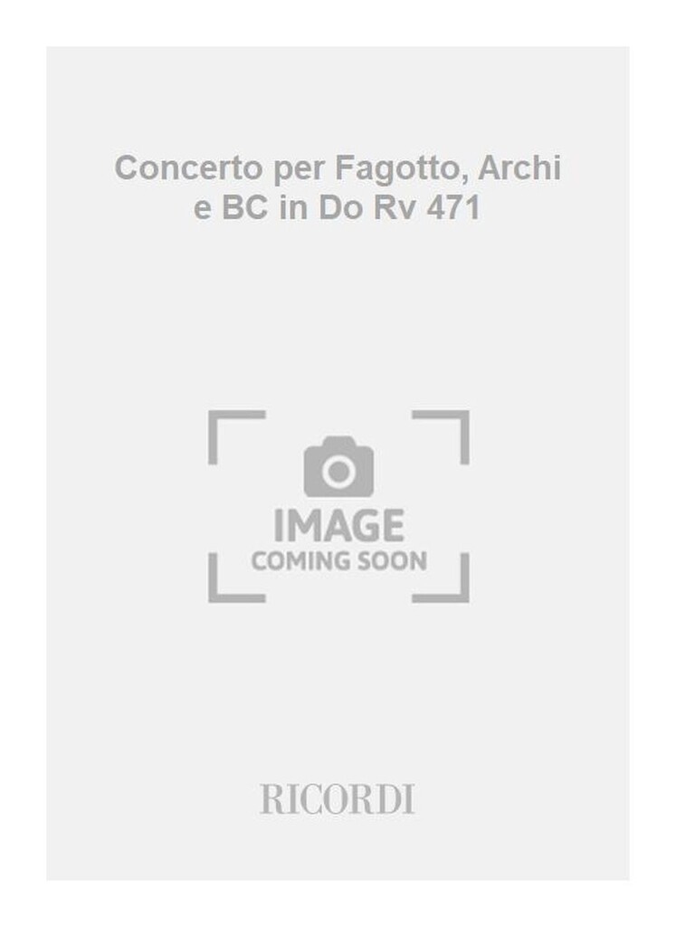 Concerti Per Fg., Archi E B.C.: In Do Rv 471